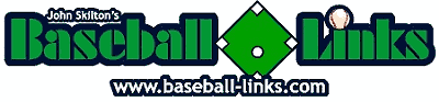 John Skilton's Baseball Links
